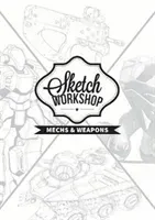 Sketch Workshop: Mech & Weapon Design (Publishing 3dtotal)(Spiral)