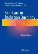 Skin Care in Radiation Oncology: A Practical Guide (Fowble Barbara)(Paperback)
