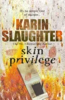Skin Privilege - (Grant County series 6) (Slaughter Karin)(Paperback / softback)