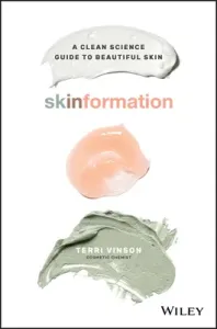 Skinformation: A Clean Science Guide to Beautiful Skin (Vinson Terri)(Paperback)