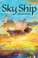 Sky Ship and other stories: A Bloomsbury Reader (McCaughrean Geraldine)(Paperback / softback)