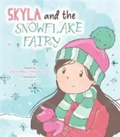 Skyla and the Snowflake Fairy (Bonici-Mompalao-Lee Reina)(Paperback / softback)