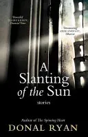 Slanting of the Sun: Stories (Ryan Donal)(Paperback / softback)