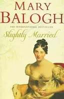 Slightly Married - Number 3 in series (Balogh Mary)(Paperback / softback)