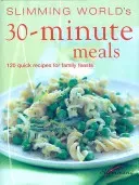 Slimming World's 30-Minute Meals: 120 Quick Recipes for Family Feasts (Slimming World)(Pevná vazba)