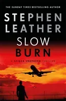 Slow Burn - The 17th Spider Shepherd Thriller (Leather Stephen)(Paperback / softback)