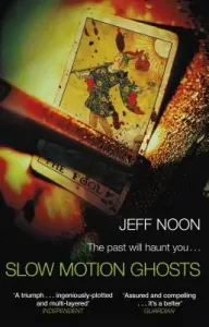 Slow Motion Ghosts (Noon Jeff)(Paperback / softback)