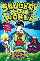Slugboy Saves the World (Smith Mark A.)(Paperback)