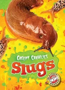 Slugs (Borgert-Spaniol Megan)(Library Binding)