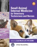 Small Animal Internal Medicine for Veterinary Technicians and Nurses (Merrill Linda)(Paperback)