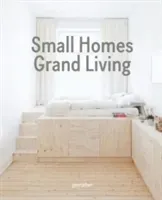 Small Homes, Grand Living: Interior Design for Compact Spaces (Gestalten)(Pevná vazba)
