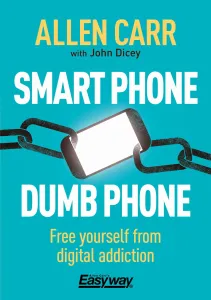 Smart Phone Dumb Phone - Free Yourself from Digital Addiction (Carr Allen)(Paperback / softback)
