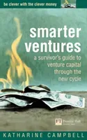 Smarter Ventures - A survivor's guide to venture capital through the cycle (Campbell Katharine)(Paperback / softback)
