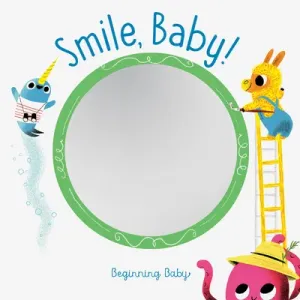 Smile, Baby!: Beginning Baby (Chronicle Books)(Board Books)