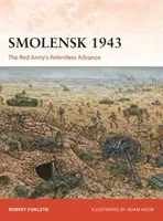 Smolensk 1943: The Red Army's Relentless Advance (Forczyk Robert)(Paperback)