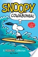 Snoopy: Cowabunga!, 1: A Peanuts Collection (Schulz Charles M.)(Paperback)