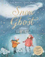 Snow Ghost - The Most Heartwarming Picture Book of the Year (Mitton Tony)(Paperback / softback)