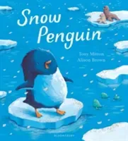 Snow Penguin (Mitton Tony)(Pevná vazba)