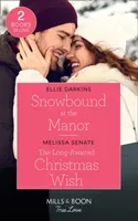 Snowbound At The Manor / The Long-Awaited Christmas Wish - Snowbound at the Manor / the Long-Awaited Christmas Wish (Dawson Family Ranch) (Darkins Ellie)(Paperback / softback)