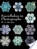 Snowflakes in Photographs (Bentley W. A.)(Paperback)