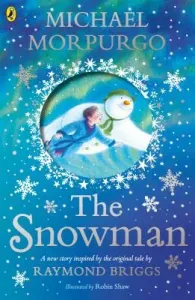Snowman - Inspired by the original story by Raymond Briggs (Morpurgo Michael)(Paperback / softback)