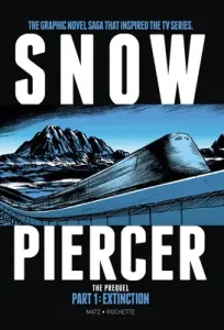 Snowpiercer: Prequel Vol. 1: Extinction (Nolent Alex)(Paperback)