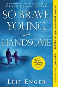 So Brave, Young, and Handsome (Enger Leif)(Paperback)