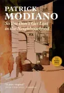 So You Don't Get Lost in the Neighbourhood (Modiano Patrick)(Paperback / softback)