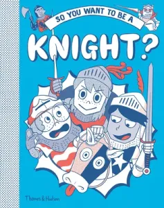 So You Want to Be a Knight? (Akiyama Takayo)(Pevná vazba)