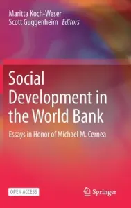 Social Development in the World Bank: Essays in Honor of Michael M. Cernea (Koch-Weser Maritta)(Pevná vazba)