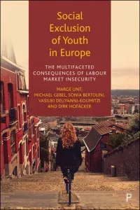 Social Exclusion of Youth in Europe: The Multifaceted Consequences of Labour Market Insecurity (Unt Marge)(Pevná vazba)