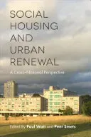 Social Housing and Urban Renewal: A Cross-National Perspective (Watt Paul)(Pevná vazba)