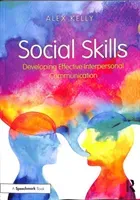 Social Skills: Developing Effective Interpersonal Communication (Kelly Alex)(Paperback)