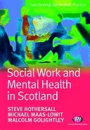 Social Work and Mental Health in Scotland (Hothersall Steve)(Paperback)