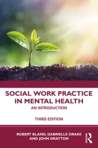 Social Work Practice in Mental Health: An Introduction (Bland Robert)(Paperback)