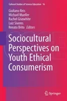Sociocultural Perspectives on Youth Ethical Consumerism (Reis Giuliano)(Pevná vazba)