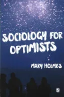 Sociology for Optimists (Holmes Mary)(Paperback)
