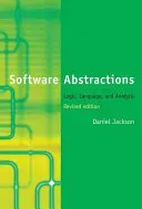 Software Abstractions, Revised Edition: Logic, Language, and Analysis (Jackson Daniel)(Paperback)