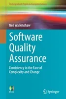 Software Quality Assurance: Consistency in the Face of Complexity and Change (Walkinshaw Neil)(Paperback)