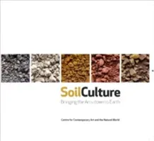 Soil Culture - Bringing the Arts Down to Earth (Lascelles Bruce)(Paperback / softback)
