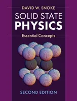 Solid State Physics: Essential Concepts (Snoke David W.)(Pevná vazba)