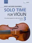 Solo Time for Violin Book 3 + CD - 16 concert pieces for violin and piano (Blackwell Kathy)(Sheet music)