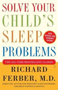 Solve Your Child's Sleep Problems: New, Revised, and Expanded Edition (Ferber Richard)(Paperback)