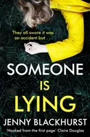 Someone Is Lying - The 'dark and twisty delight' from No.1 bestselling author Jenny Blackhurst (Blackhurst Jenny)(Paperback / softback)