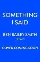 Something I Said (Bailey Smith Ben)(Paperback / softback)