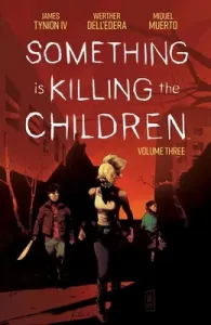 Something Is Killing the Children Vol. 3 (Tynion IV James)(Paperback)