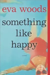 Something Like Happy (Woods Eva)(Paperback)