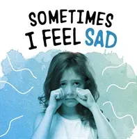 Sometimes I Feel Sad (Jaycox Jaclyn)(Paperback / softback)