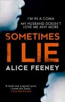 Sometimes I Lie (Feeney Alice)(Paperback / softback)