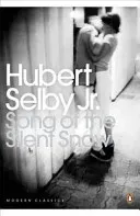 Song of the Silent Snow (Selby Jr. Hubert)(Paperback / softback)